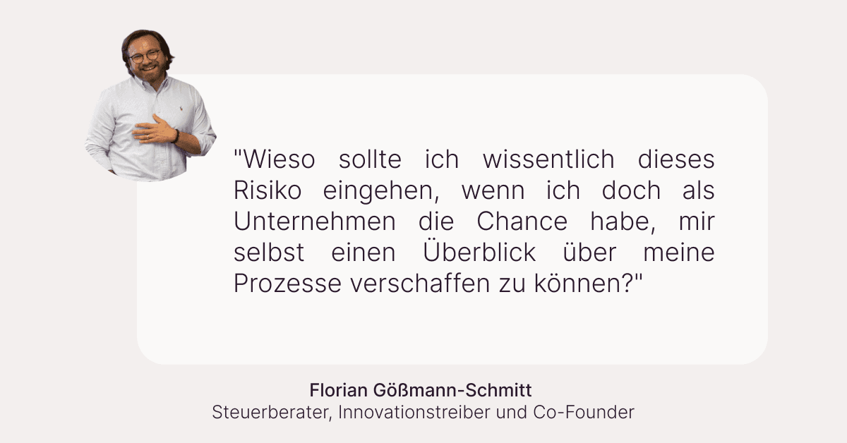 Warum ein Risiko eingehen, wenn man mit der Verfahrensdokumentation die Chance bekommt, die eigenen Prozesse zu checken.