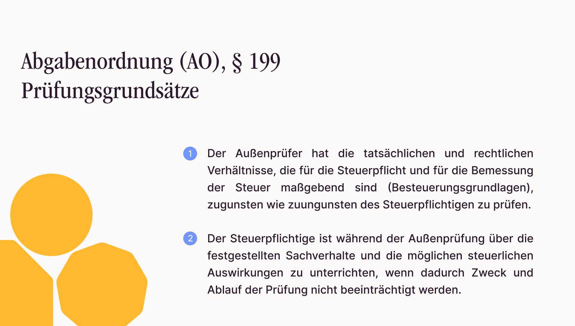 Abgabenordnung (AO), § 199 Prüfungsgrundsätze beschreibt die Grundlage einer Prüfung .