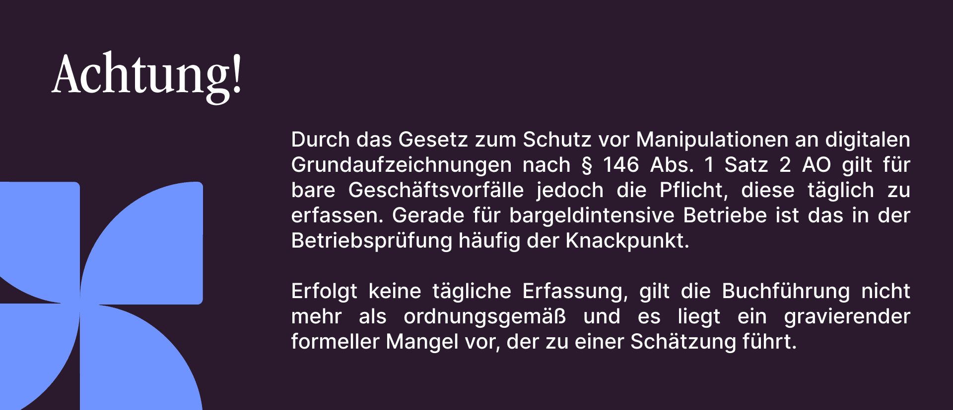 Gesetz zum Schutz vor Manipulationen an digitalen Grundaufzeichnungen nach § 146 Abs. 1 Satz 2 AO