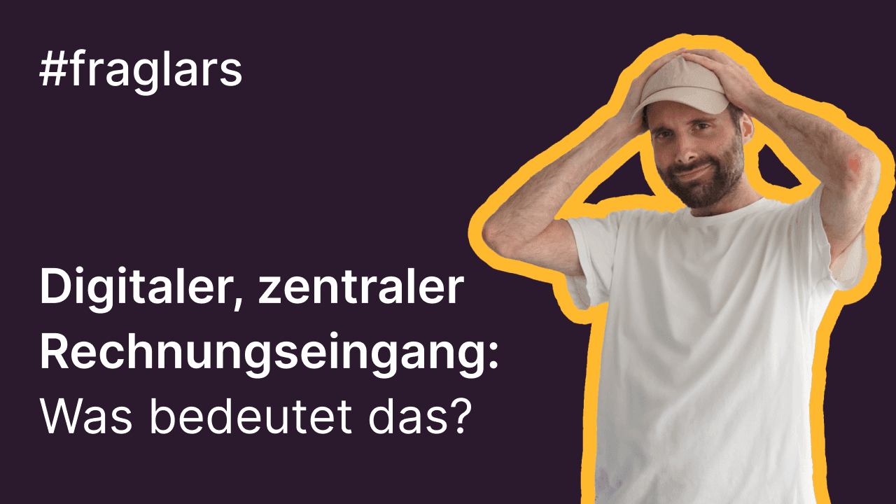 Digitaler, zentraler Rechnungseingang: Was du wissen solltest